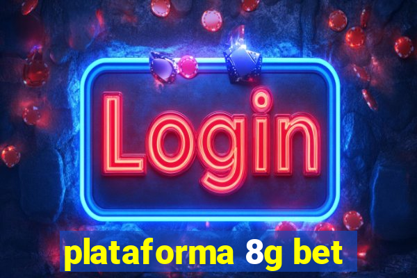 plataforma 8g bet